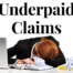 underpaid claims